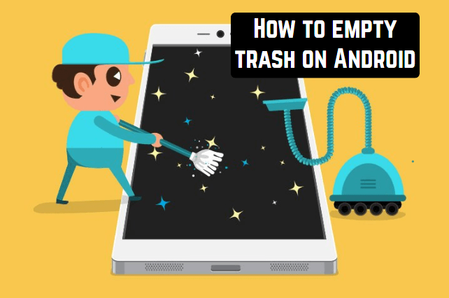 How to Empty Trash on Android?