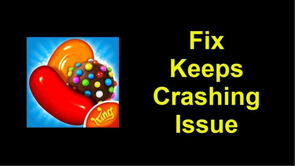 Fix Candy Crush Keeps Crashing