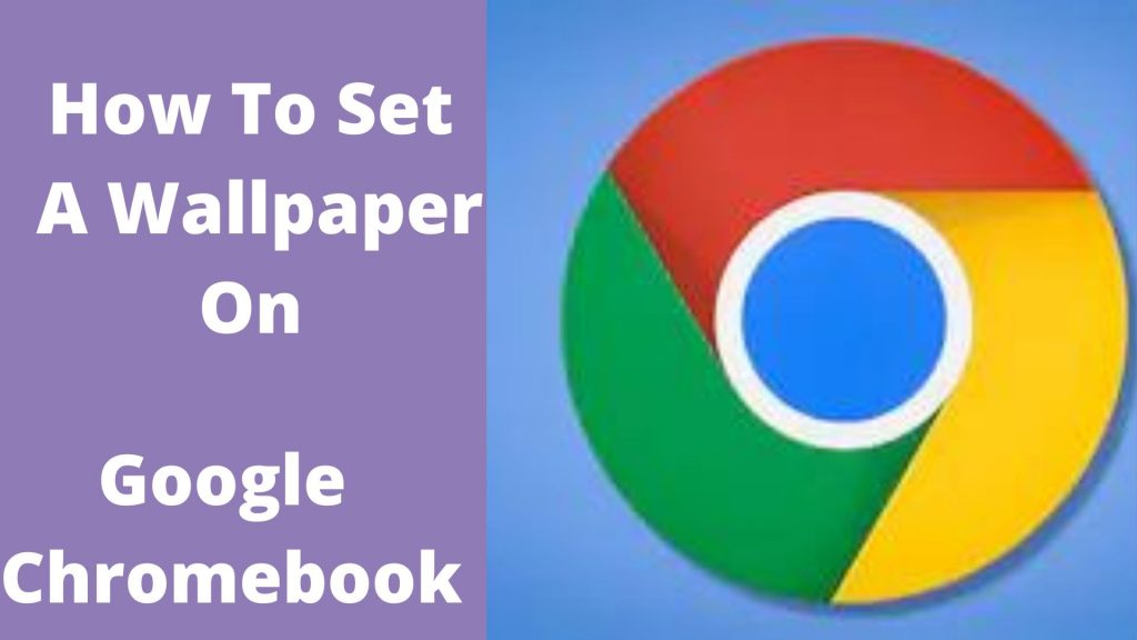 How To Set A Wallpaper On Google Chromebook